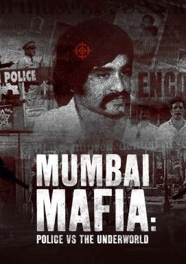 Mumbai Mafia: Die Polizei gegen die Unterwelt