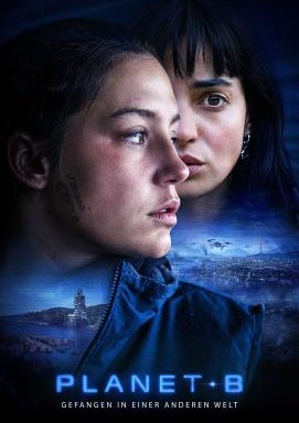 Planet B - Gefangen in einer anderen Welt