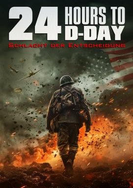 24 Hours to D-Day: Schlacht der Entscheidung