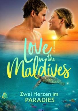 Love in the Maldives - Zwei Herzen im Paradies