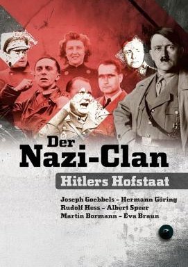 Der Nazi-Clan – Hitlers Hofstaat - Staffel 1