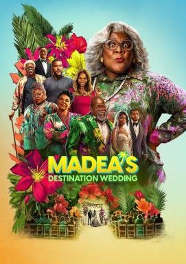 Tyler Perry's Madea's Destination Wedding