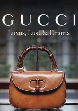 Gucci – Luxus, Lust & Drama