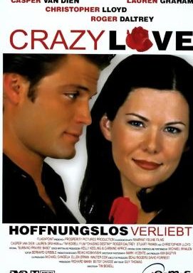 Crazy Love - Hoffnungslos verliebt