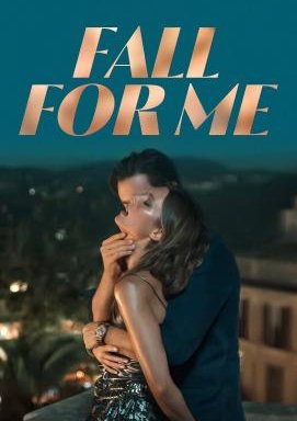 Fall for Me