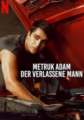 Metruk Adam – Der Verlassene Mann