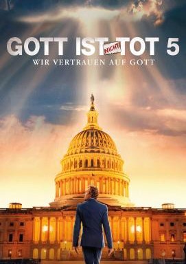 Gott ist nicht tot 5 - Wir vertrauen auf Gott