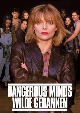 Dangerous Minds - Wilde Gedanken