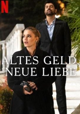 Altes Geld, neue Liebe - Staffel 1