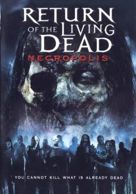 Return of the Living Dead 4: Necropolis