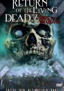 Return of the Living Dead: Rave to the Grave